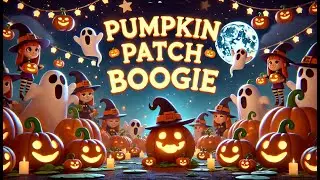 🎃 Pumpkin Patch Boogie | Fun Halloween Sing-Along & Dance Song for Kids | Cute Halloween Characters🎃