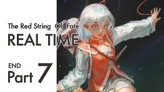 The Red String  Of  Fate RealTime Part 07 End