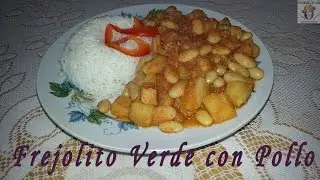 FREJOLITO VERDE CON POLLO - GUISO CASERO