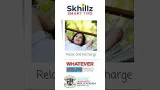 Skhillz Smart Tips: Relax and Recharge