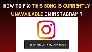 How to Fix: This Song is Currently Unavailable on Instagram ? / Instagram Music Not Available Issue