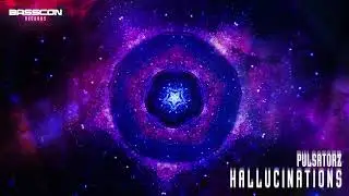 Pulsatorz - Hallucinations | Basscon Records