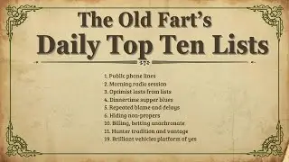 New Channel! This is my Old Fart's Daily TOP Ten List Announcement
