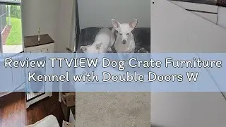 Review TTVIEW Dog Crate Furniture Kennel with Double Doors Wooden Pet House with 2 Drawers and Stora