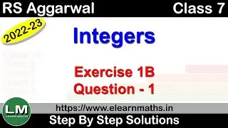 Integers | Class 7 Exercise 1B Question 1 | RS Aggarwal | Learn Maths