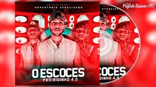 o escoces proibidinho 4.0 2021