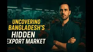 UNCOVERING BANGLADESH'S HIDDEN EXPORT SURPLUS GARMENT MARKET