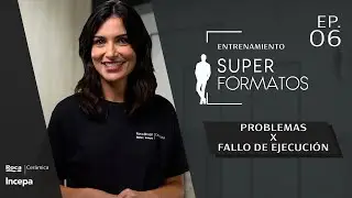 [ep.06] Entrenamiento SuperFormatos - Problemas y fallos de ejecuci&oacute;n