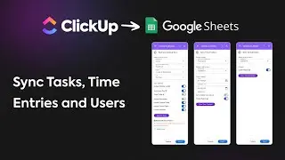 ClickUp to Sheets Quick Tour