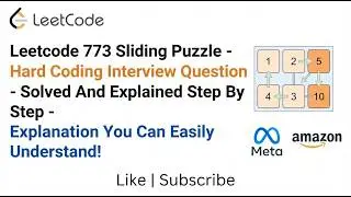 Leetcode 773  Sliding Puzzle -  Hard Coding Interview Question - Solved And Explained Step By Step