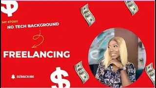 From No Tech Background to Freelancing | My Story