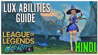 LOL MOBILE! Ultimate Lux Abilities Guide in HINDI!Wild Rift Beginner Guide in HINDI! Wild Rift Hindi