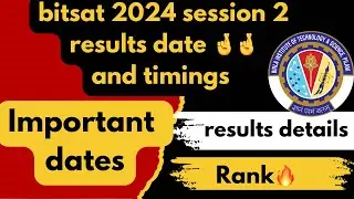 ✅ bitsat session2 results official date!exact timing!iterations details?results details?#bitsat2024🔥