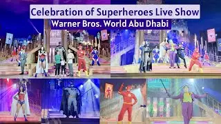 Warner Bros. World Abu Dhabi Live Show | Celebrate the Superheroes Live Show | Justice League Show