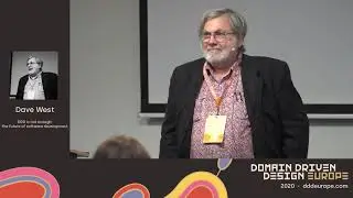 DDD недостаточно: будущее разработки программного обеспечения &mdash; Дэйв Уэст &mdash; DDD Europe 2020