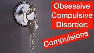 OCD: What Are Compulsions?