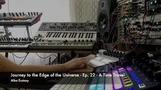 Journey to the Edge of the Universe - Ep. 22 - A Time Travel