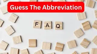 Mind-Boggling Abbreviations Quiz: Can You Guess Them All