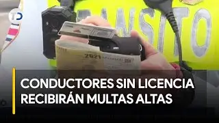 Aplican multas m&aacute;s altas a conductores que no porten licencia