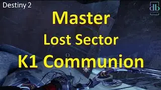 Destiny 2 Master Lost Sector K1 Communion   Exotic Arms Armor