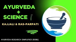 Kajjali & Ras-Parpati Explained | Chemistry of Ayurvedic Formulation
