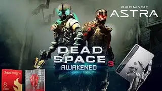 DEAD SPACE 3 ON REDMAGIC ASTRA / SUPER GRAPHICS / GAME HUB 