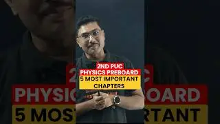 🔥 5 MOST Important Chapters for 2nd PUC Physics Preparatory 💯 #puc2026 #pu2physics #preboards