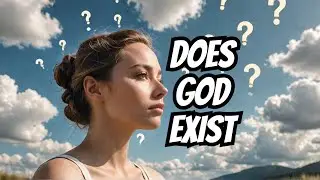 Does God Exist? A Scientific & Philosophical Exploration