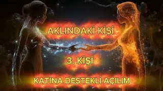 AKLINDAKİ KİŞİ VE 3 KİŞİ NELER YAŞIYOR ⁉️ KATİNA DESTEKLİ AÇILIM 💔