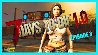 Let's Go Meet Jen - 7 Days to Die - 1.0 - Dead State -  EP3
