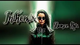 Dance Remix Dj .D.z New Style Mix 2023...