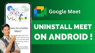 How to Uninstall Google Meet From Android Phone | Google Tutorial
