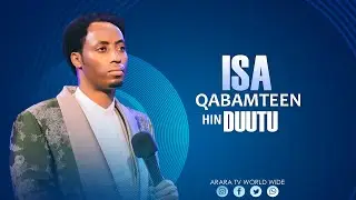 Isa Qabamten Hin Duutu | Raajii Masarat Taayyee | @ARARA TV WORLD WIDE