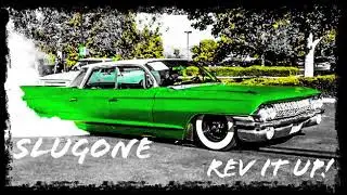 SlugOne - Rev It Up