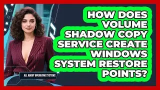 How Does Volume Shadow Copy Service Create Windows System Restore Points?