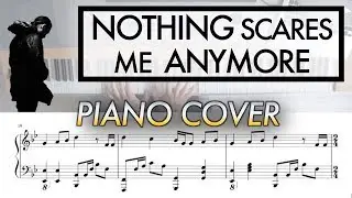 Nothing Scares Me Anymore - Steve Angello | Piano Cover (with Sheet Music)