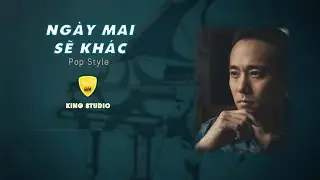 NGÀY MAI SẼ KHÁC - KARAOKE - BEAT TONE NAM - POP STYLE - KING STUDIO