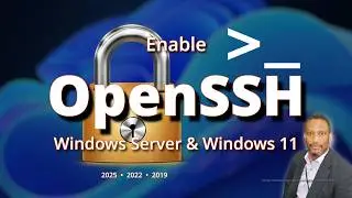 How to Enable OpenSSH on Windows Server 2019, 2022, 2025 & Windows 11 (Step-by-Step)