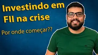 Investindo em FIIs na crise 2020 | Carteira de investimento