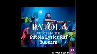 Patola Lyrics Raf-Saperra & Dj Jesta