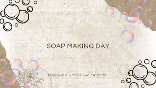 Goat Milk Soap Making | Pouring and Cutting One of Our Men's Soaps!