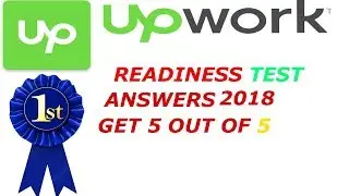 Upwork Readiness Test Answers 2018 ( Get 5 out of 5)