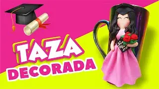 Regalo de GRADUACION - MU&Ntilde;EQUITA de arcilla polim&eacute;rica EN TAZA ⭐ El Arte de Pau ⭐