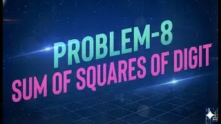 Day40-Sum of Squares of Digits  | While Loop | Number Program Explained