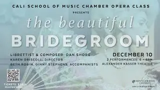 Chamber Opera Class Performance 2: The Beautiful Bridegroom