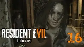 Too Strong For Fear - Wrafferino Plays Resident Evil 7 Biohazard - [Episode 16]