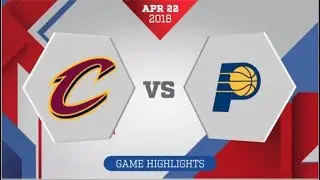 Cleveland Cavaliers vs Indiana Pacers Game 4: April 22, 2018