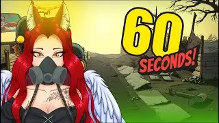🔴60 Seconds! - Quantos dias vou sobreviver?! [Vtuber]