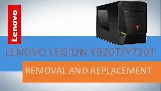 HOW TO DISASSEMBLE AND REPLACE LENOVO LEGION Y920T /Y720T (90H4, 90H9, 90H5, 90H6)