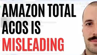 Why Total ACoS is Misleading for Amazon Advertising (Amazon PPC Reality Check)